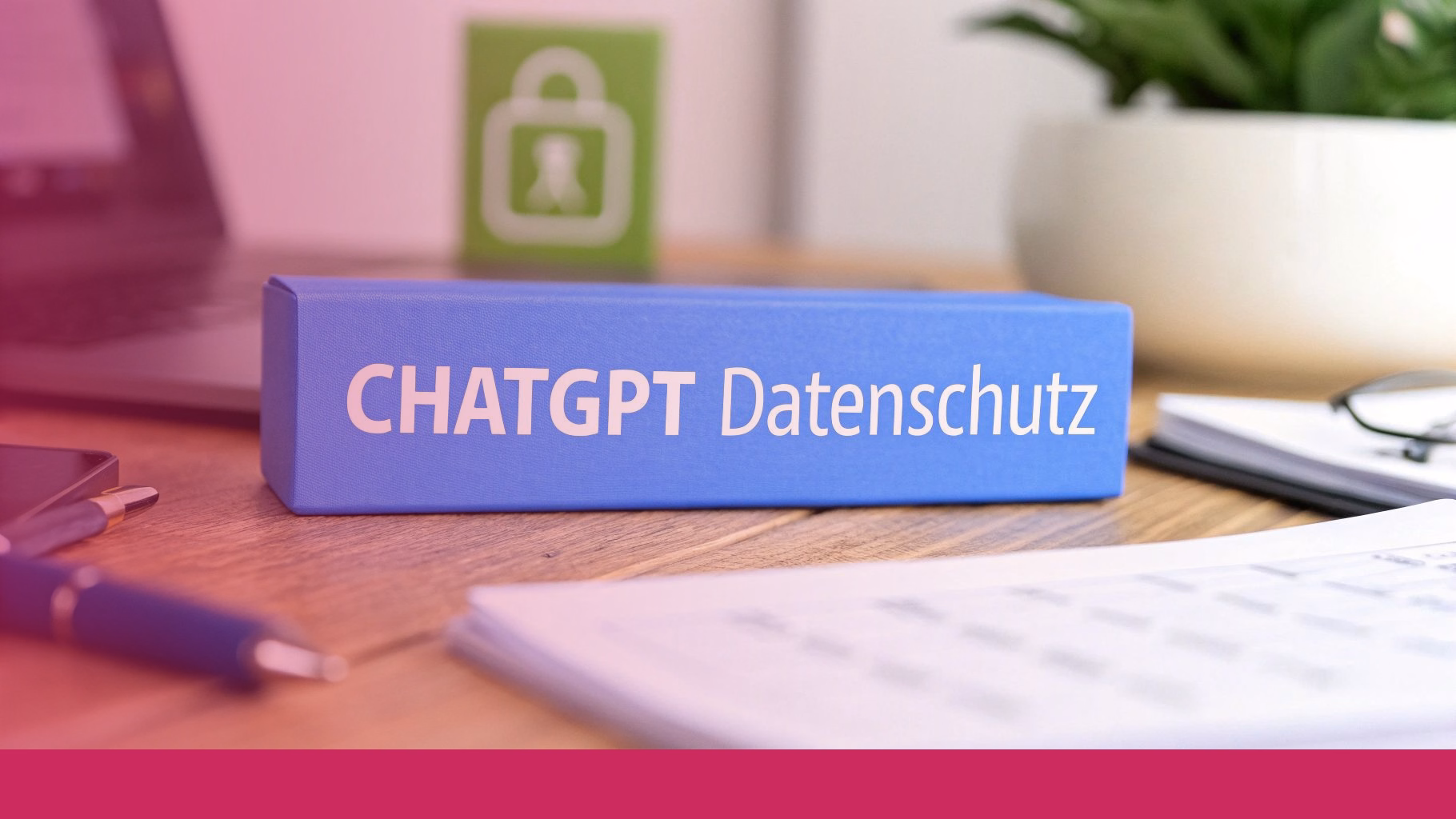ChatGPT & Datenschutz